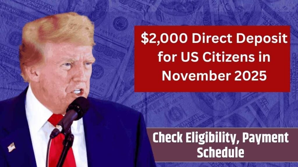 $2,000 Direct Deposit for US Citizens in November 2025