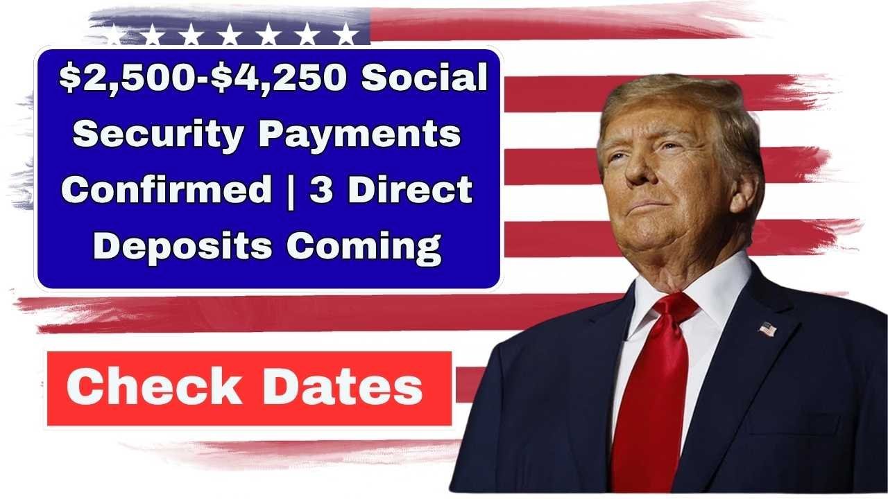 $2500-$4250 Social Security Payments Confirmed
