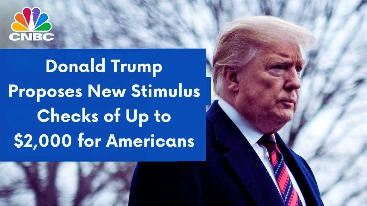 Donald Trump Proposes New Stimulus Checks